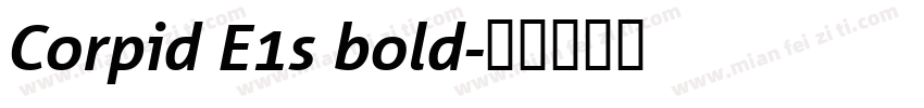 Corpid E1s bold字体转换